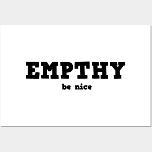 EMPTHY - be nice Posters and Art